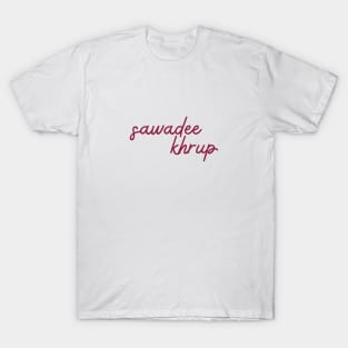 sawadee khrup - maroon red T-Shirt